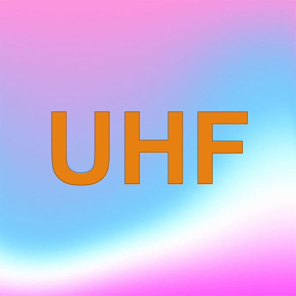 UHF: What to Know about Ultra High Frequency Technology